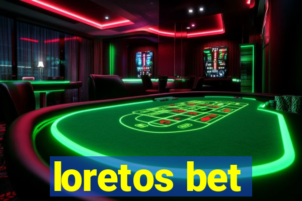 loretos bet